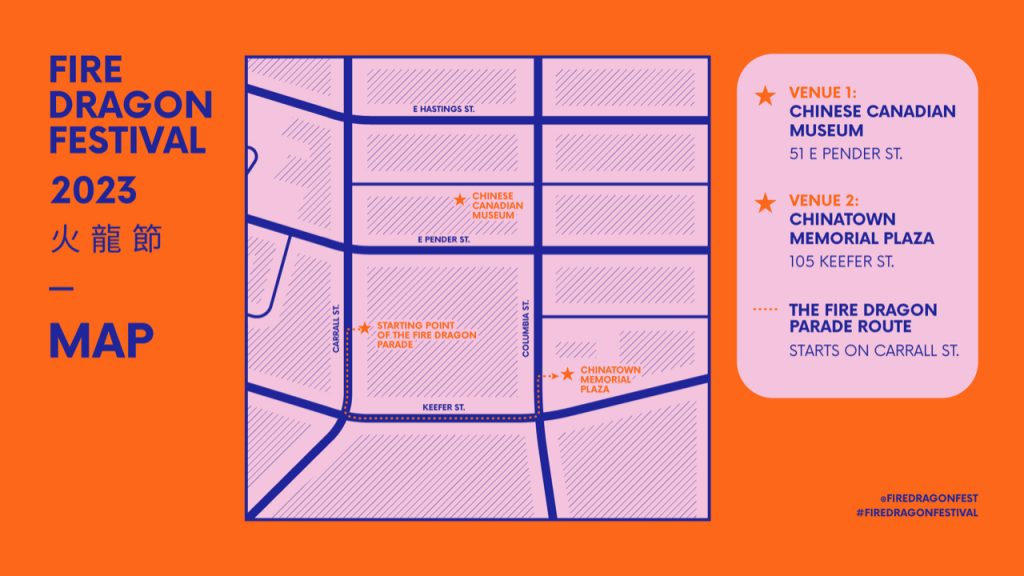 Map of the Fire Dragon Festival 2023 Site, showing the Chinese Canadian Museum at 51 East Pender, the Chinatown Memorial Square at 105 Keefer, and the start of the parade at Carrall Street between Keefer and Pender Streets.